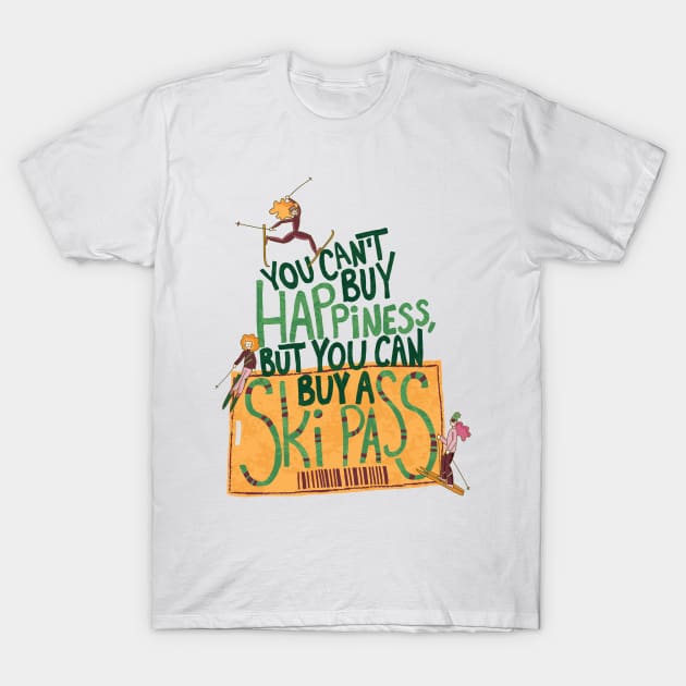 You can't buy happiness, but you can buy a ski pass | ski quote with female athletes and a ski pass | red, green, yellow T-Shirt by Ipoole